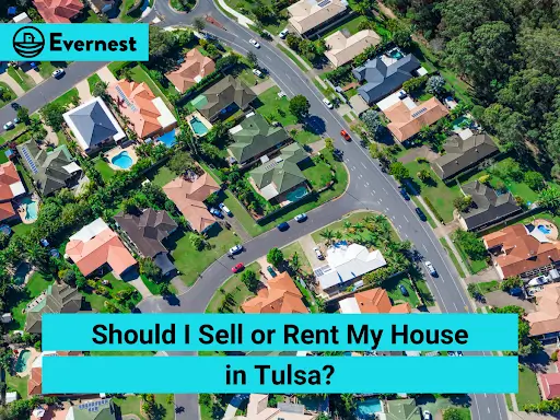 Should I Sell or Rent My House in Tulsa